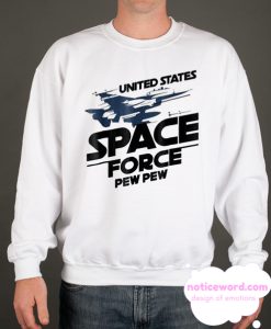 United States Space Force Pew Pew smooth Sweatshirt