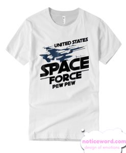 United States Space Force Pew Pew smooth t shirt