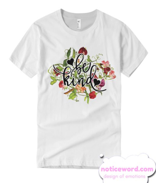 be kind graphic smooth T Shirt