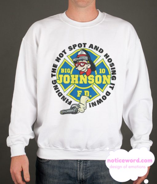 big johnson-big smooth Sweatshirt