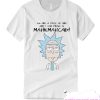 you are a piece of shit Rick Morty T SHirt