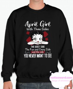 April Girl with three sides Sweatshirt