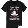 April Girl with three sides T Shirt