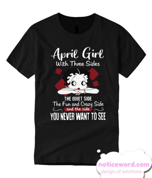 April Girl with three sides T Shirt