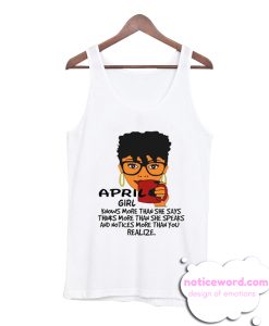 April girl knows more than she says Tank Top
