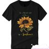 Be a Sunflower smooth T Shirt