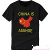 China is Asshoe smooth T Shirt