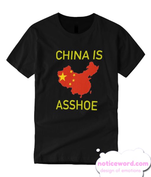 China is Asshoe smooth T Shirt