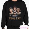 Golden Girls Thug Life Sweatshirt