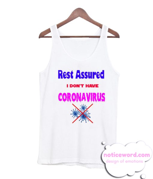 I Dont Have Coronavirus Tank Top