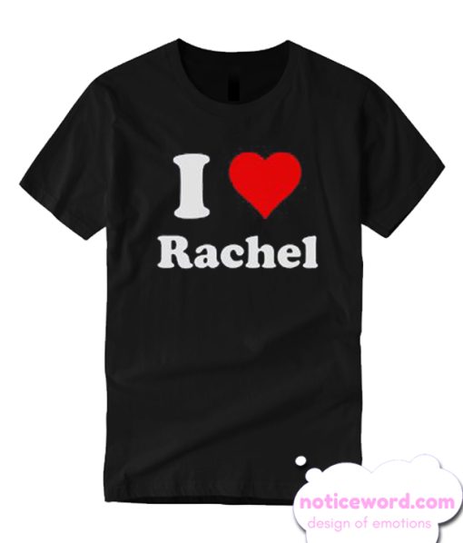 I Heart Rachel smooth T Shirt