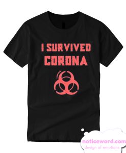 I SURVIVED CORONA VIRUS WUHAN T SHIRT