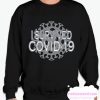 I Survived COVID-19 Sweatshirt
