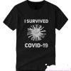 I survived Covid-19 Casual smooth T Shirt