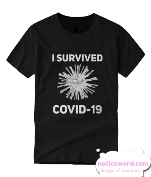 I survived Covid-19 Casual smooth T Shirt