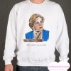 Nevertheless She Persisted Elizabeth Warren smooth Sweatshirt