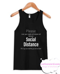 Please Keep your Social Distance Tank Top