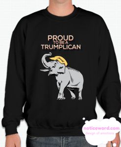 Proud To Be A Trumplican Cool Sweatshirt