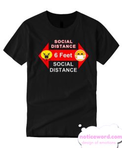 Social Distance Six Feet Stay Healthy smooth T Shirt