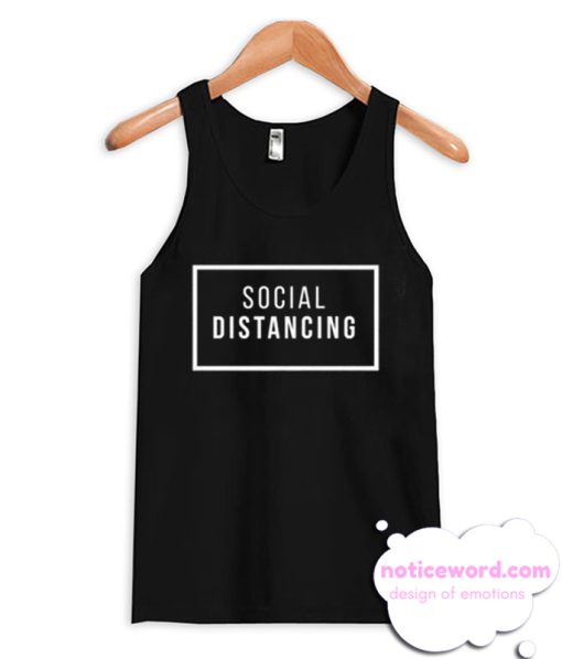 Social Distancing New Tank Top