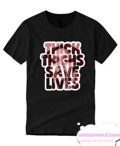 Thick Thighs Save Lives Lizzo smooth T Shirt