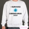 corona virus survived smooth Sweatshirt