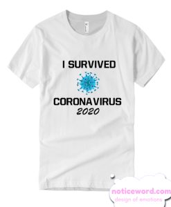 corona virus survived smooth T Shirt