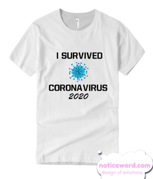 corona virus survived smooth T Shirt