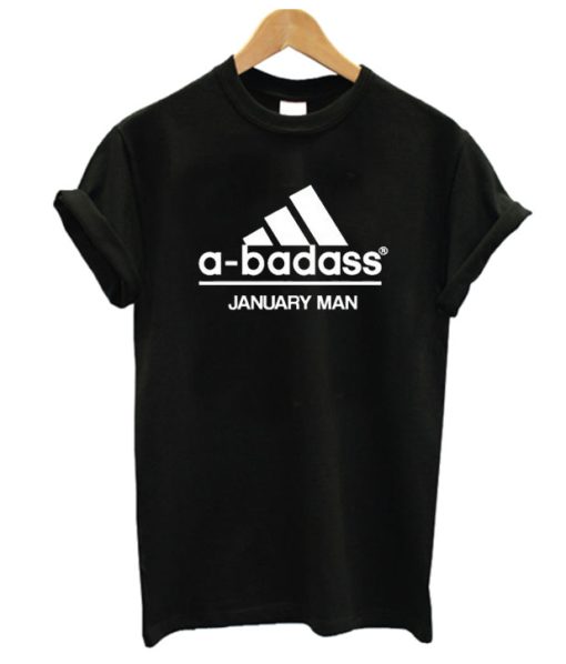 A-badass January Man Are Born In January DH T Shirt