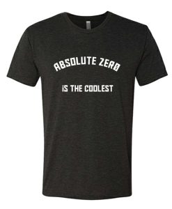 Absolute Zero Is The Coolest DH T Shirt