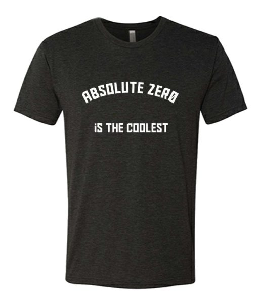 Absolute Zero Is The Coolest DH T Shirt