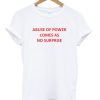 Abuse of Power Comes As No Surprise DH T Shirt