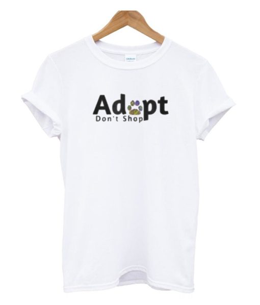 Adopt Dont Shop DH T Shirt