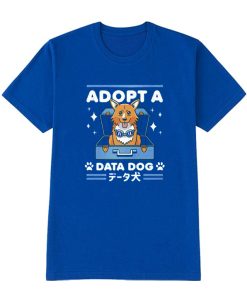 Adopt a Data Dog DH T Shirt