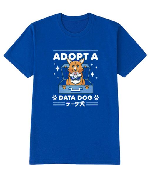 Adopt a Data Dog DH T Shirt