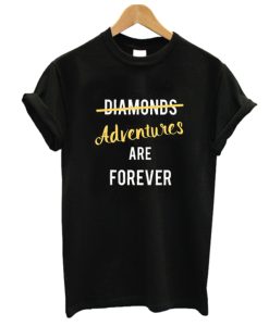 Adventure tshirt Adventures are Forever DH T Shirt