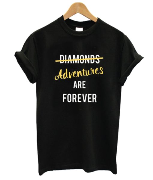 Adventure tshirt Adventures are Forever DH T Shirt