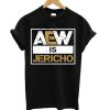 Aew Is Jericho DH T shirt