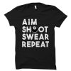 Aim Shoot Swear Repeat DH T shirt