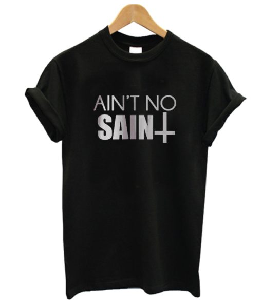 Ain't no sain DH T shirt