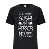 All I Need Is Sushi And Horror Movies DH T Shirt