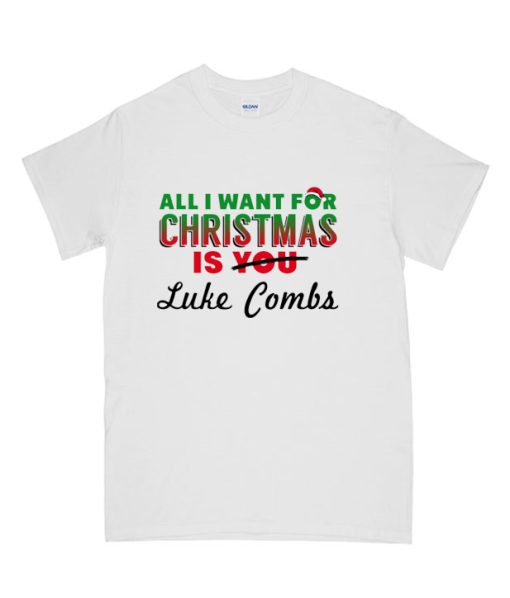 All I Want For Christmas Is Luke Combs DH T Shirt