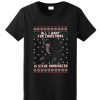 All I want for Christmas is Steve Harrington Unisex adult DH T Shirt