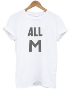 All M DH T Shirt