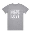 All You Need Is Love Casual DH T Shirt