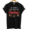 All hearts come home for Christmas ugly DH T Shirt