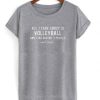 All i care about is volleyball DH T Shirt