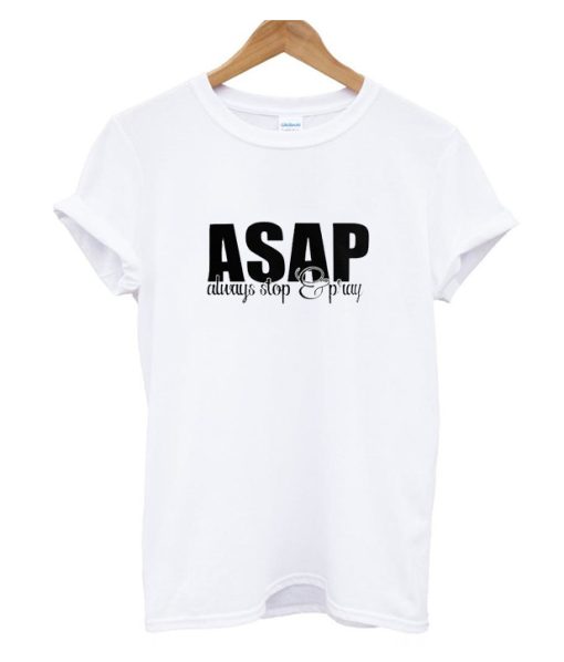 Always Stop And Pray DH T Shirt