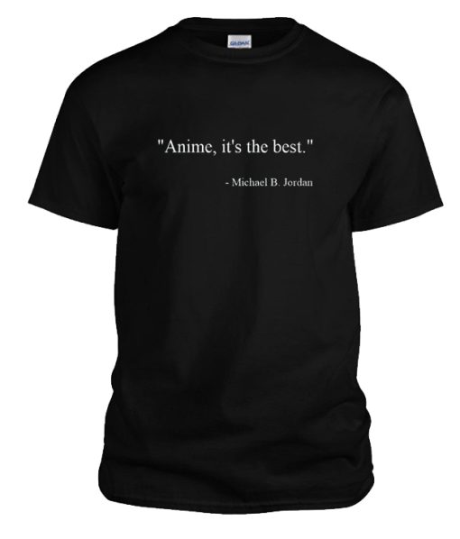 Anime It's the Best DH T Shirt