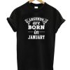 Another Legends are Born in January DH T Shirt